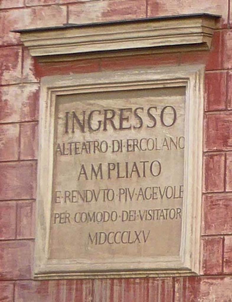 Herculaneum Theatre, July 2015. Plaque on entrance to ancient Theatre. Photo courtesy of Michael Binns.
“Ingresso al Teatro di Ercolano ampliato e renduto più agevole per comodo dei visitatori MDCCCLXV.”
Entrance to the enlarged Herculaneum Theatre and made easier for visitors' convenience 1865.
150730 60 E Teatro ingresso P1040059v3